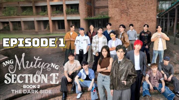Ang Mutya Ng Section E 2 : Episode 1 ENGSUB