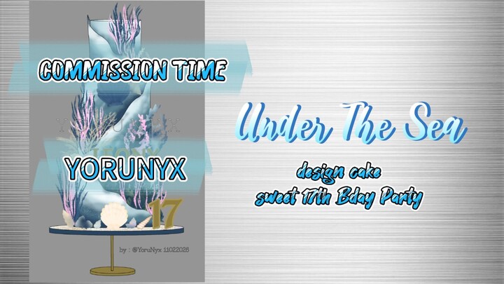 [YORUNYX] COMMISSION - Under The Sea (design cake for 17th bday party) 🐚🪸🌊