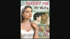 Marry Me, Mr. White