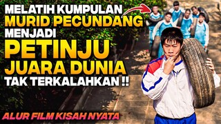 KISAH NYATA GURU YG DIANGGAP BODOH BUAT MURID PECUNDANG JADI PETINJU MEMATIKAN JUARA DUNIA Alur Film