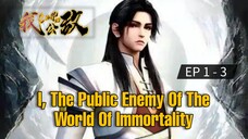 EP 1-3 || I The Public Enemy Of The World Of Immortality