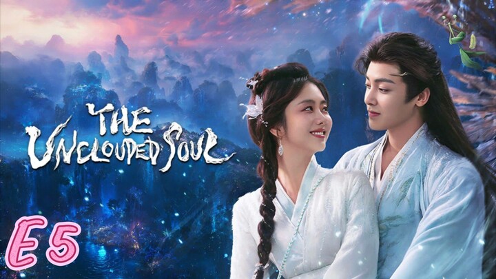 THE UNCLOUDED SOUL Episode 5 Sub indo (2025)