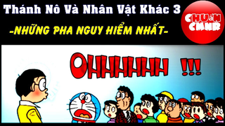 Thánh Nô Và Nhân Vật Khác 3 - Những Pha Nguy Hiểm Nhất