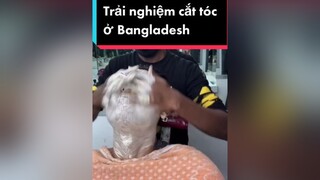 Lần đầu cắt tóc ở Bangladeshdouyin funny travel experiment TikTokSoiPhim PhaiDepNgayNay