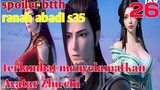 Batle Through The Heaven Ranah Abadi S35 Part 26 : Terlambat Menyelamatkan Avatar Zhu Chi