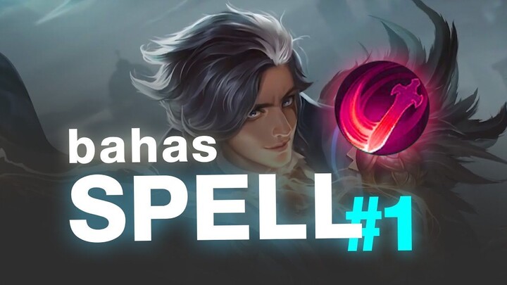 BAHAS SPELL Part 1  BREAKDOWN Mobile Legends Indonesia  MLBB