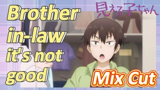 [Mieruko-chan]  Mix Cut | Brother-in-law, it's not good