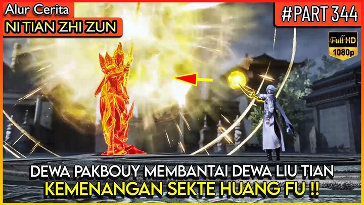 AKHIRNYA DEWA PAKBOUY MEMBANTAI DEWA LIU TIAN !! - Alur Cerita Donghua #NTZZ (PART 344)