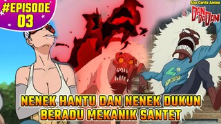 KETIKA NENEK DUKUN BERTEMU NENEK YG INGIN MEMAKAN CUCUNYA  | Alur Cerita Anime Dandadan EPISODE 3
