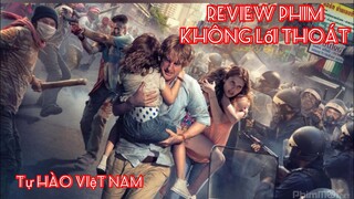 REVIEW PHIM] Không Lối Thoát ( Tự hào hai chữ VIỆT NAM