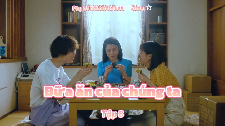 [Vietsub] Kashimashi Meshi tập 8 (END)