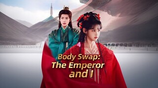 Body Swap: The Emperor And I