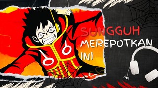 SUNGGUH MEREPOTKAN INI (AMV ONE PIECE)