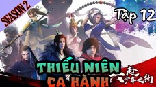 [Review Anime] - Thiếu Niên Ca Hành-  Tập 12 - Kiếm Hoa Sương Tuyết Minh - BUM REVIEW