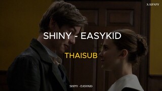 (THAISUB) SHINY – EASYKID #แปลไทย