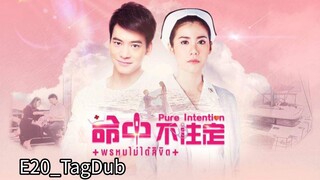 20-Pure Intention |TagDub| Thailand drama