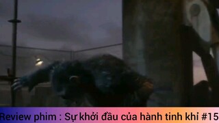 Review phim : Sự khởi đầu của hành tinh khỉ #15