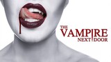 The Vampire Next Door (2024)     Horror