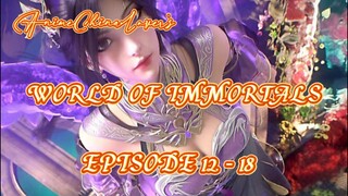 🎬 WORLD OF IMMORTAL // EPISODE 12 - 18 // INDO SUB