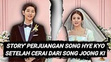 Rahasia Terungkap!! Kisah Song Hye Kyo Menemukan Kejayaan Setelah Bercerai Dari Song Joong Ki