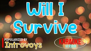 Will I Survive - Introvoys | Karaoke Version 🎼