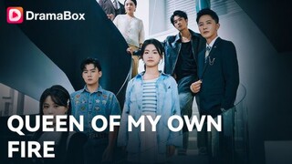 Queen of my Own Fire : Engsub