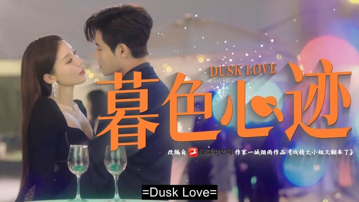 DUSK LOVE EPISODE 11 (ENG SUB)