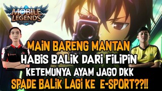 MAIN BARENG MANTAN, ABIS BALIK DR FILIPIN!! KETEMU AYAM JAGO DKK, SPADE BALIK KE E-SPORT???!!