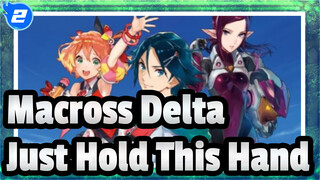 [Macross Delta/MAD] Just Hold This Hand_2