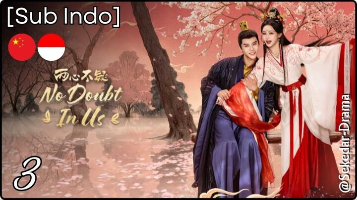[Sub Indo] N͎o͎ ͎D͎o͎u͎b͎t͎ ͎i͎n͎ ͎U͎s͎ – Eps. 03 (2026)