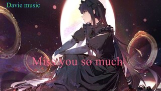 Davie music | Nhớ em rất nhiều - Miss you so much | Bài hát không lời có giai điệu buồn nhất.