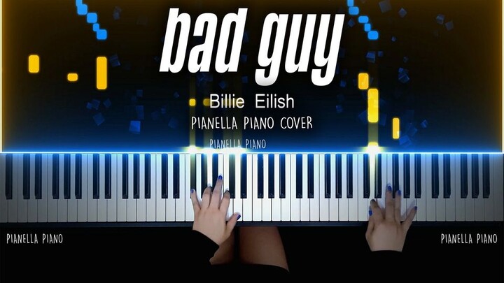 【洗脑神曲 碧梨 Billie Eilish - Bad Guy 改编演奏】特效钢琴 Pianella Piano