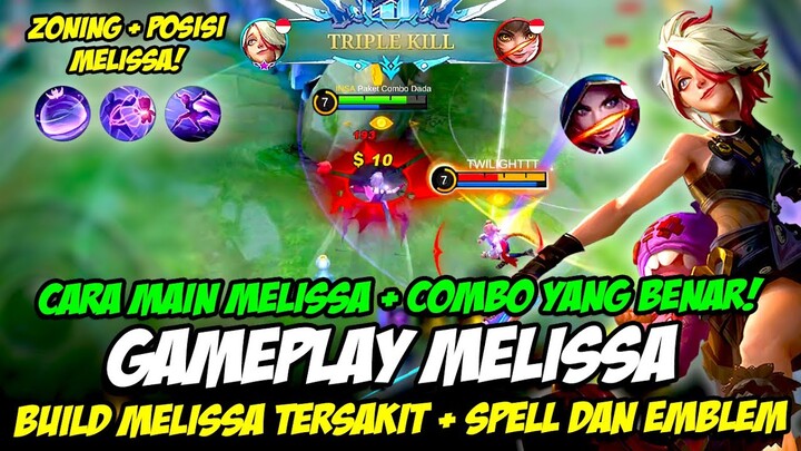 CARA MAIN MELISSA + SPELL & EMBLEM ❗ COMBO MELISSA ML + BUILD MELISSA TERSAKIT ❗ GAMEPLAY MELISSA