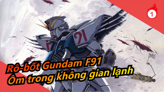 [Rô-bốt Gundam F91/MAD] Cái kết đẹp nhất, ôm trong không gian lạnh_1