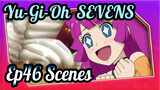 [Yu-Gi-Oh! SEVENS] Ep46 Scenes