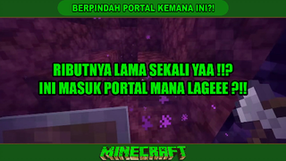 BERPINDAH PORTAL KEMANA LAGI INI ❓❓❗❗