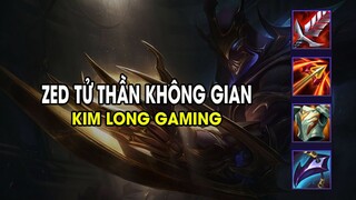 Kim Long Gaming - ZED TỬ THẦN KHÔNG GIAN