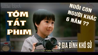 🎬  REVIEW PHIM | SẼ RA SAO NẾU BIẾT NUÔI CON NGƯỜI KHÁC 6 NĂM ??