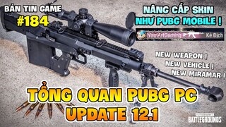 TỔNG QUAN PUBG PC UPDATE 12.1: SÚNG MỚI LYNX, XE MỚI QUAD, NÂNG CẤP SKIN NHƯ PUBG MOBILE ! Nam Art