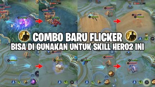 SKILL HERO2 INI SUDAH BISA DI COMBO MENGGUNAKAN FLICKER - MOBILE LEGENDS