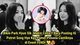 Bikin Park Hyun Sik Makin Cinta !! Posting IG Song Hye Kyo Pamer Pesona Cantiknya di Event FENDI 💛😍