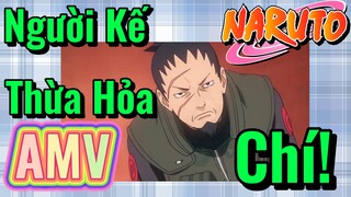 [Naruto] AMV | Người Kế Thừa Hỏa Chí!