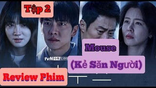 REVIEW PHIM: MOUSE 2021 (KẺ SĂN NGƯỜI) - Tập 2 | REVIEW PHIM HÀN HAY