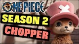 One Piece Live Action Season 2 Chopper Breakdown