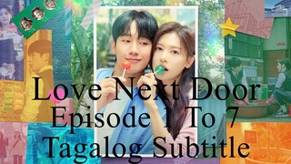 Love Next Door Tagalog Subtitles Episode [ 1 - 7 ]