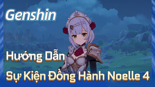 [Genshin, Hướng Dẫn] Sự Kiện Đồng Hành Noelle 4