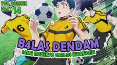 1️⃣4️⃣ B4LAS DEMDAM SANG ROBERTO CARLOSNYA KOREA ❗❗ TOP CORNER
