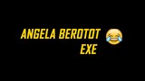 Ketika Yang Pake Angela Laki Laki #angelaberotot