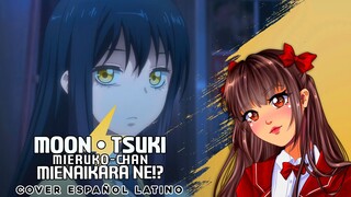 (ESP/FULL) MIERUKO-CHAN OP // Mienaikara ne!? (cover por @Moon • Tsuki)