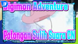 [Digimon Adventure] Potongan Sulih Suara CN_3
